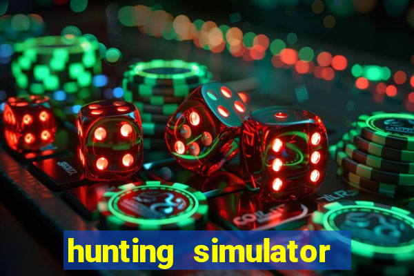 hunting simulator 4x4 dinheiro infinito download